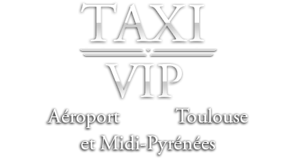 Taxi VIP - aéroport Toulouse Blagnac
